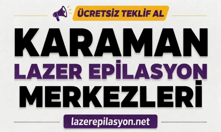 Karaman Lazer Epilasyon